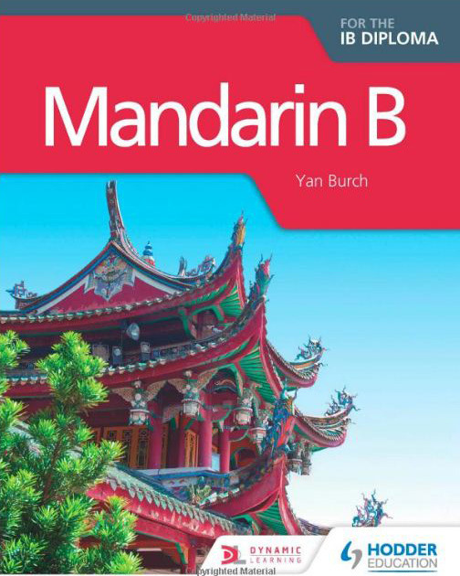 Mandarin B For The IB Diploma 3rd Edition Chinese Books Learn mandarin-b-for-the-ib-diploma-3rd-edition-chinese-books-learn